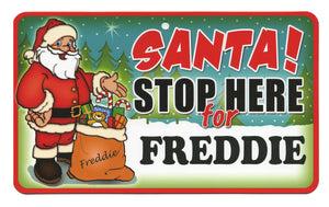 Santa Stop Here Freddie