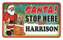 Load image into Gallery viewer, Santa Stop Here Harrison