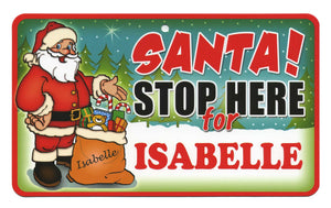 Santa Stop Here Isabelle
