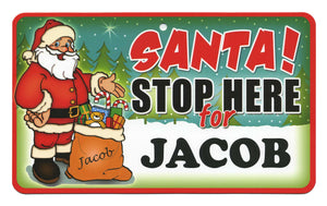 Santa Stop Here Jacob
