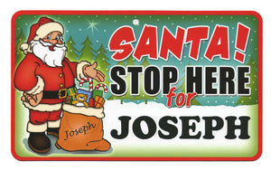 Santa Stop Here Joseph