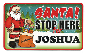 Santa Stop Here Joshua