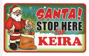 Santa Stop Here Keira