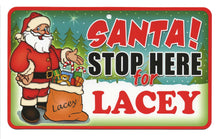 Load image into Gallery viewer, Santa Stop Here Lacey