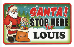 Santa Stop Here Louis