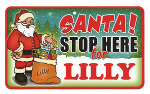 Santa Stop Here Lilly