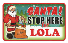 Load image into Gallery viewer, Santa Stop Here Lola