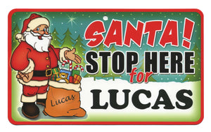 Santa Stop Here Lucas