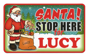 Santa Stop Here Lucy