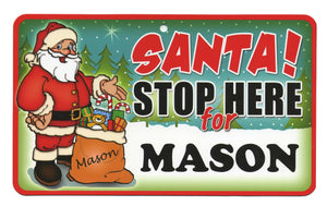 Santa Stop Here Mason