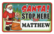 Load image into Gallery viewer, Santa Stop Here Matthew