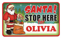 Load image into Gallery viewer, Santa Stop Here Olivia