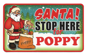Santa Stop Here Poppy
