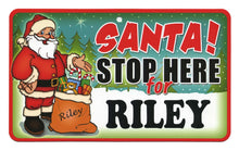 Load image into Gallery viewer, Santa Stop Here Riley