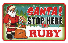Load image into Gallery viewer, Santa Stop Here Ruby