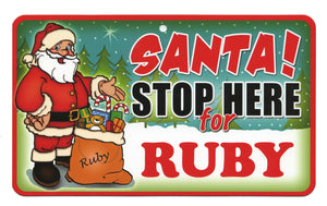 Santa Stop Here Ruby