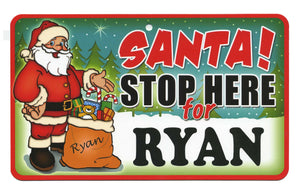 Santa Stop Here Ryan