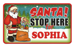 Santa Stop Here Sophia