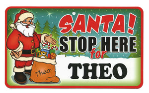 Santa Stop Here Theo