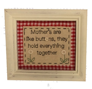 ST018 - Stitcheries - Mothers Are Like Buttons  7.5  X 6.5