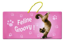Load image into Gallery viewer, YP084 - Feline Groovy Yoga Pet  Hanging Sign